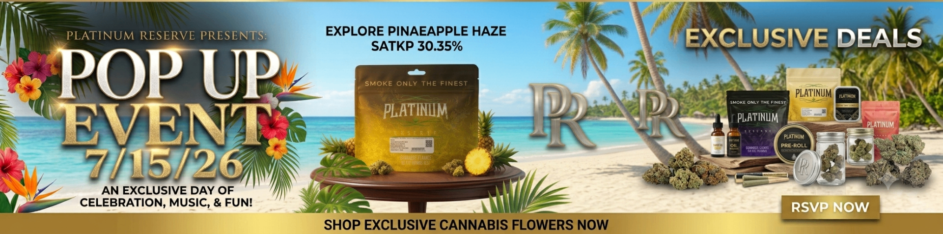 Platinum Reserve Pop Up Event — 7/15/26 — Explore Pineapple Haze — Exclusive Deals — RSVP Now